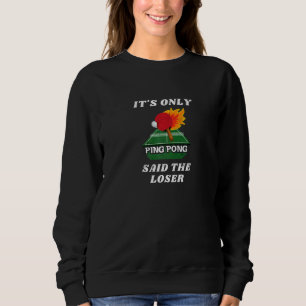 Camiseta É Só Ping Pong Disse O Perdedor Dizendo Esportes G