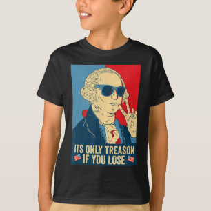 Camiseta É Só Traição Se Você Perder George Washington