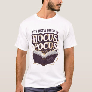 Camiseta É só um monte de bruxaria do Halloween de Pocus