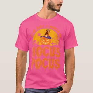 Camiseta É só um monte de Hocus Pocus Happy dizendo Hal