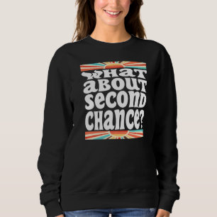 Camiseta E Sobre A Segunda Oportunidade Sarcástica