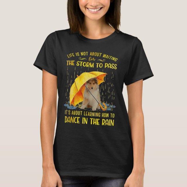Camiseta É sobre aprender a dançar na chuva forte (Frente)