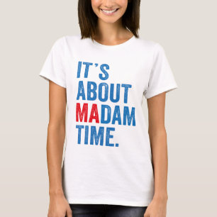 Camiseta É sobre Madame Time Kamala Harris 2024 Presidente