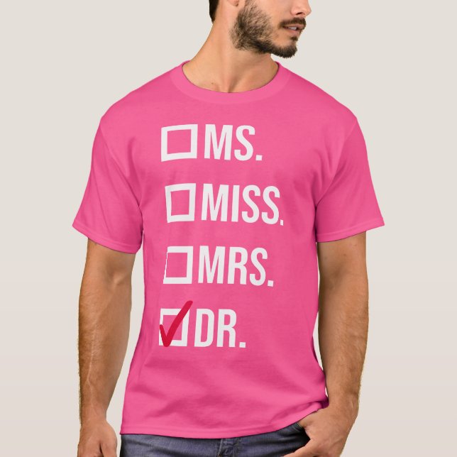 Camiseta É Srta. Sra. Dr. Dr. Doutora Graduation App (Frente)