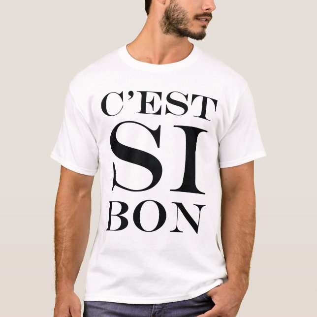 Camiseta É tão bom - Si Bon Francês C'est (Frente)