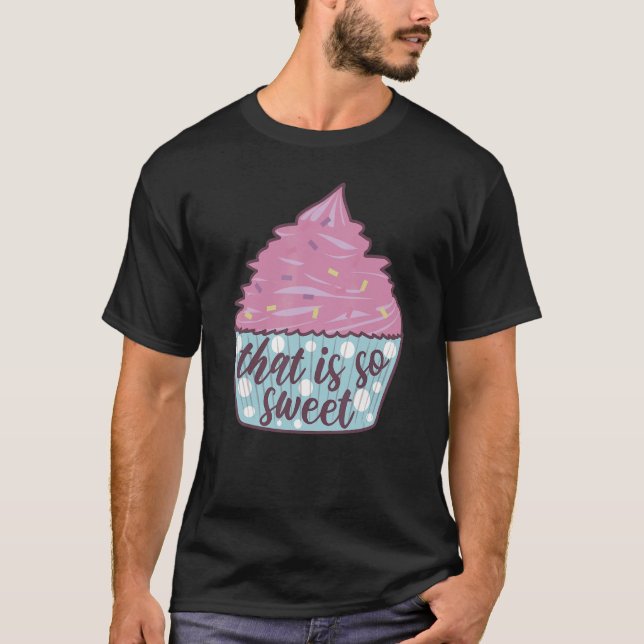 Camiseta É tão doce Comida, Glacé de panificação (Frente)