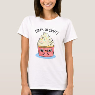 Camiseta É tão doce Cupcake polvilhado PUn