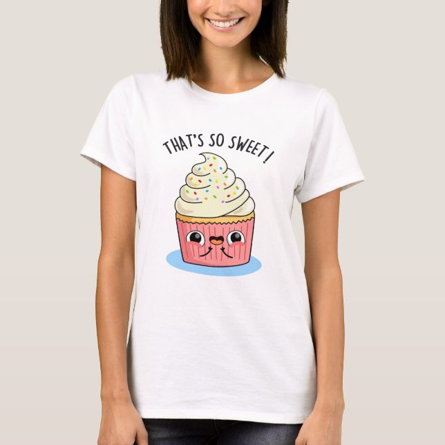 Camiseta É tão doce, engraçada, Cupcake borrifado. (Frente)