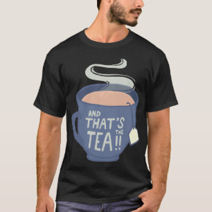 Camiseta E Thatx27s o Tea 7
