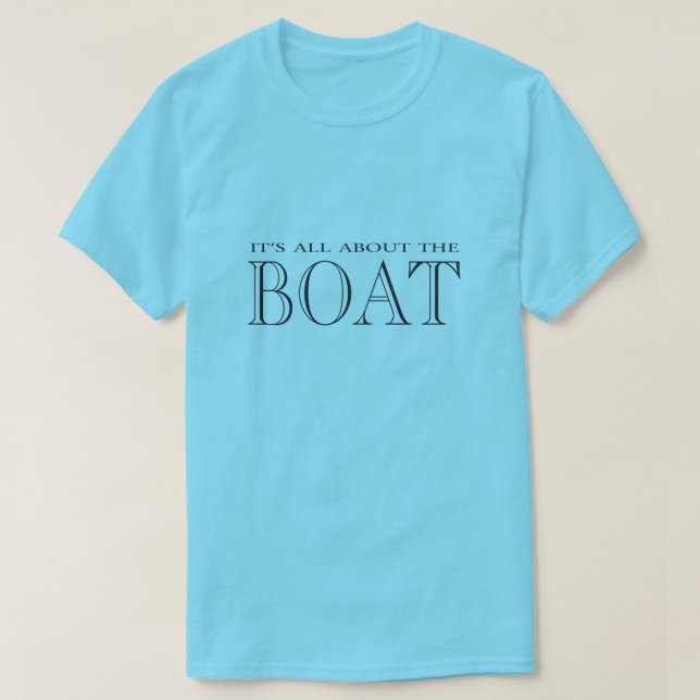Camiseta É toda sobre o barco (Frente do Design)