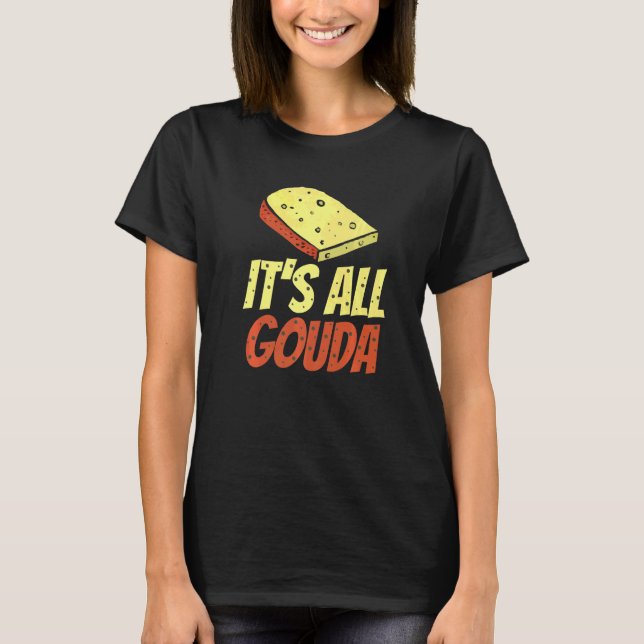 Camiseta É todo gourmet de queijo Gouda (Frente)