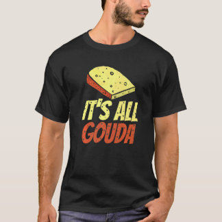 Camiseta É todo gourmet de queijo Gouda