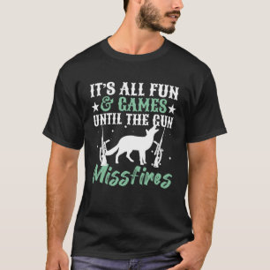 Camiseta É Tudo Diversão & Jogos Até Que a Arma Dá um Tiro