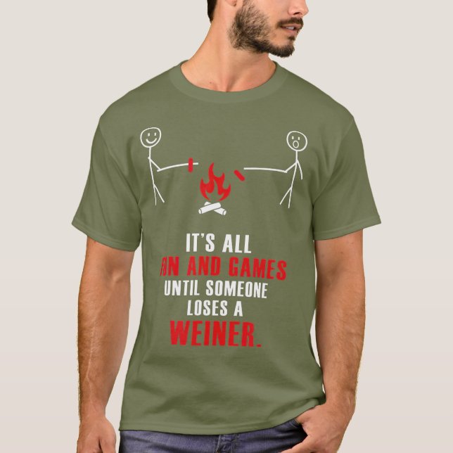 Camiseta É Tudo Divertido Até Que Alguém Perder Um Weiner (Frente)