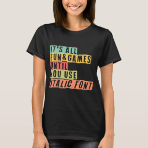 Camiseta É Tudo Divertido E Divertido Dislexia Sensibilizaç