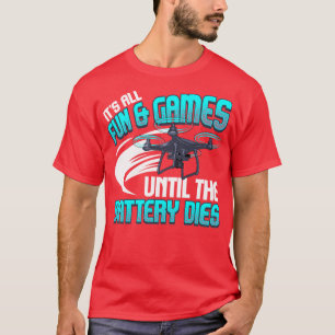 Camiseta É Tudo Divertido E Jogos Até A Bateria Morrer