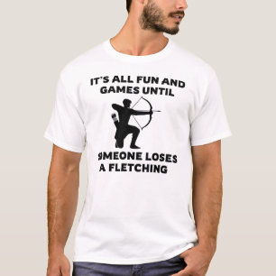 Camiseta É tudo divertido e jogos até Archery Sayings
