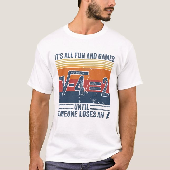 Camiseta É tudo divertido e jogos até que alguém perder e i (Frente)