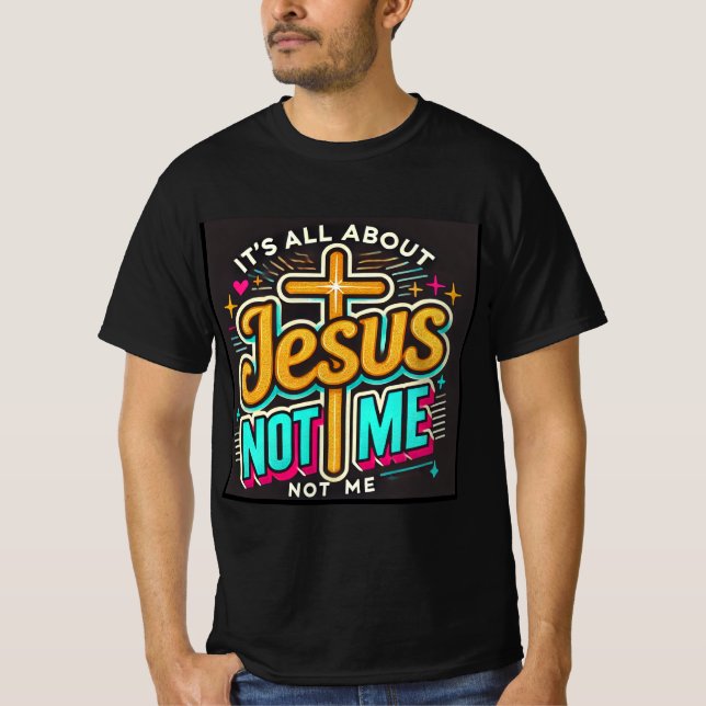 Camiseta É tudo sobre Jesus, não eu (Frente)