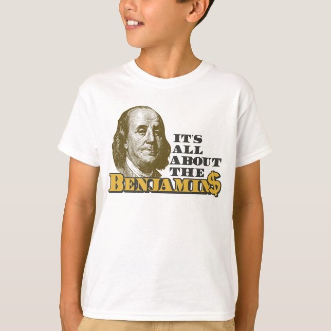 Camiseta É tudo sobre os Benjamins (Frente)