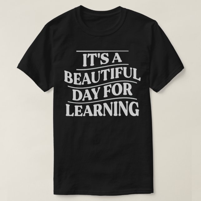 Camiseta É Um Belo Dia Para Aprender (Frente do Design)