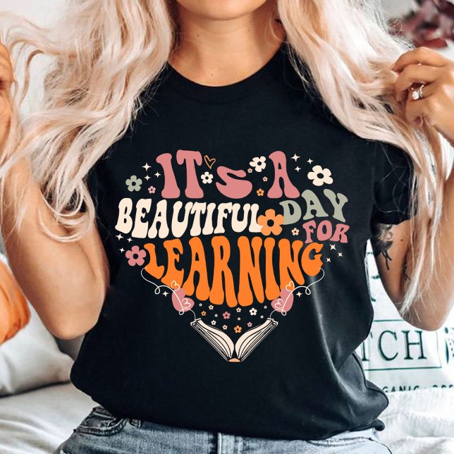 Camiseta é um belo dia para aprender doações de professores (it's a beautiful day for learning shirt ,books lover, teacher life)