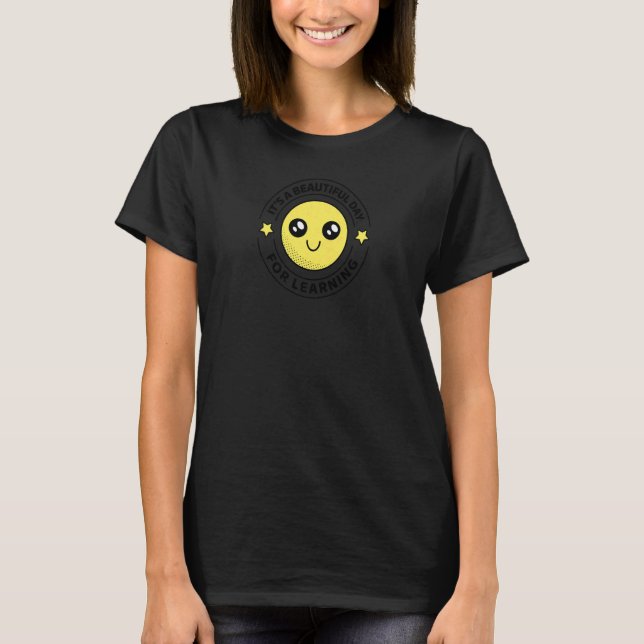 Camiseta É Um Belo Dia Para Aprender Professora De Volta A (Frente)