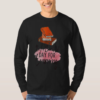 Camiseta É Um Belo Dia Para Aprender Retro Professor Estuda