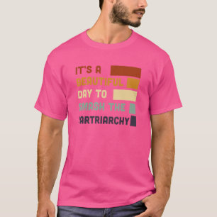 Camiseta É Um Belo Dia Para Derrubar A Patriarquia Vinta