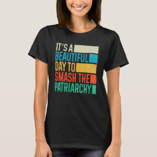 Camiseta É Um Belo Dia Para Destruir A Patriarquia Vestida