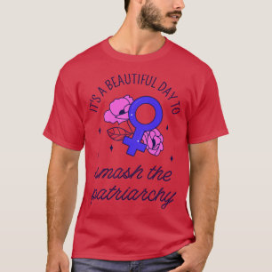 Camiseta É Um Belo Dia Para Destruir O Patriarcado IV