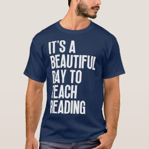 Camiseta É Um Belo Dia Para Ensinar Leitura 10