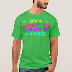 Camiseta É Um Belo Dia Para Esmagar O Patriarcado V
