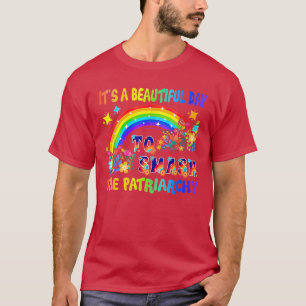 Camiseta É Um Belo Dia Para Esmagar O Retro Patriarcado
