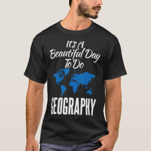 Camiseta É Um Belo Dia Para Fazer Professora Geográfica