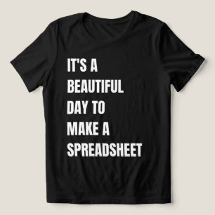 Camiseta É Um Belo Dia Para Fazer Uma Folha De Cálculo.