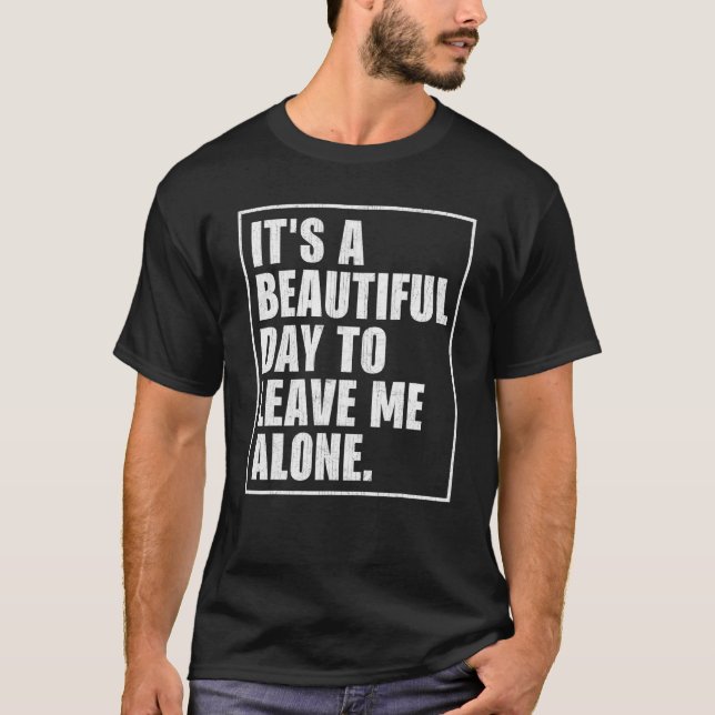 Camiseta É Um belo dia para me deixar (Frente)