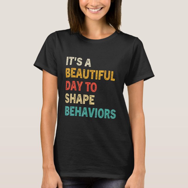 Camiseta É Um Belo Dia Para Moldar Comportamentos (Frente)