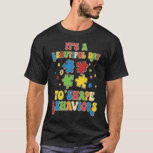 Camiseta É Um Belo Dia Para Moldar Comportamentos Autismo C