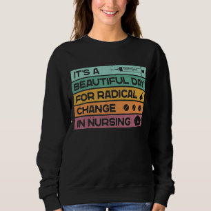 Camiseta É Um Belo Dia Para Mudança Radical Na Enfermagem