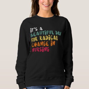 Camiseta É Um Belo Dia Para Mudança Radical Na Enfermagem