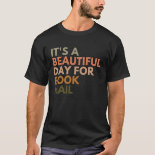Camiseta É um belo dia para o livro de correio