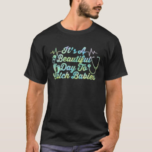 Camiseta É Um Belo Dia Para Pegar Bebês Parteira LD Enferme