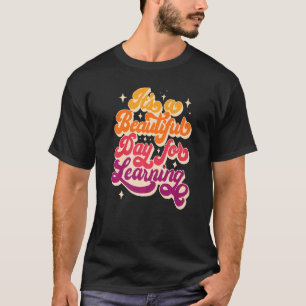 Camiseta É um belo dia para professor de escola de aprendiz