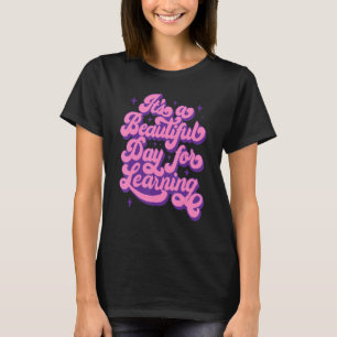 Camiseta É um belo dia para professor de escola de aprendiz