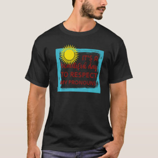 Camiseta É um belo dia para respeitar meus pronomes trans