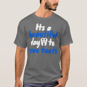Camiseta É um belo dia para salvar os dentes