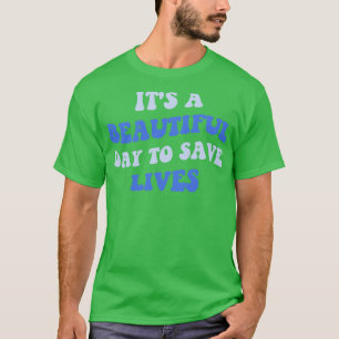 Camiseta É Um Belo Dia Para Salvar Vidas III