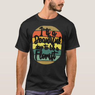Camiseta É Um Belo Dia Para Ser Um Florista Jardineiro Bota