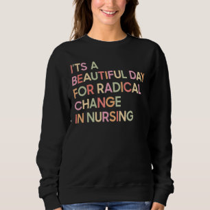 Camiseta É um belo dia para uma mudança radical na Nursi